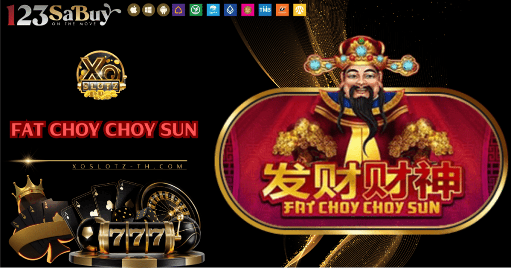 Fat Choy Choy Sun-xoslotz-th.com